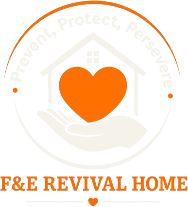 F&E Revival Home Foundation — Prevent, Protect, Persevere